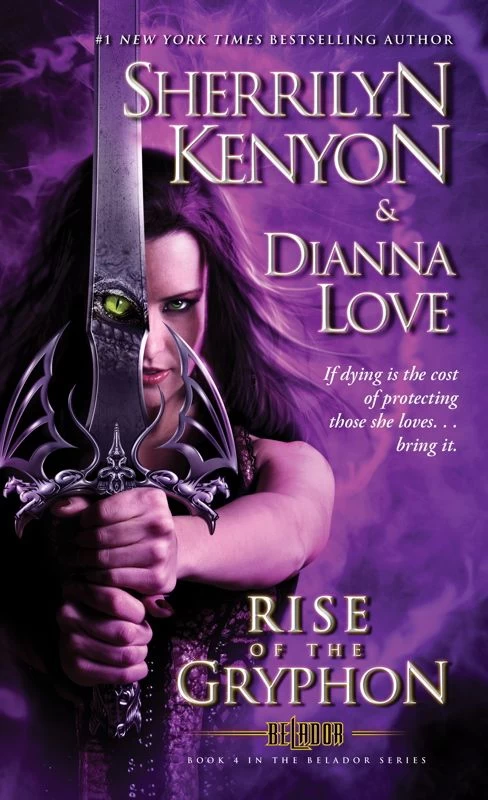 Rise of the Gryphon (Belador #4) by Sherrilyn Kenyon, Dianna Love