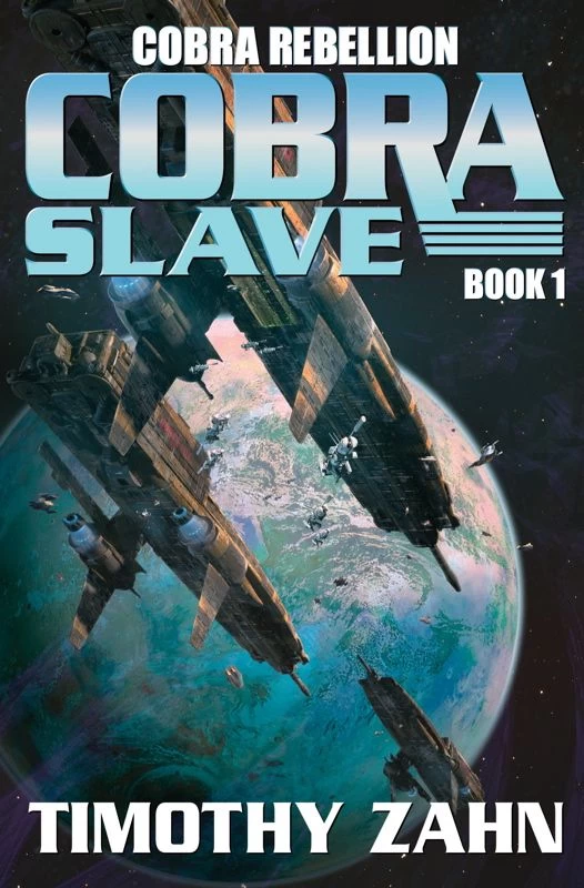 Cobra Slave (Cobra Rebellion #1) by Timothy Zahn