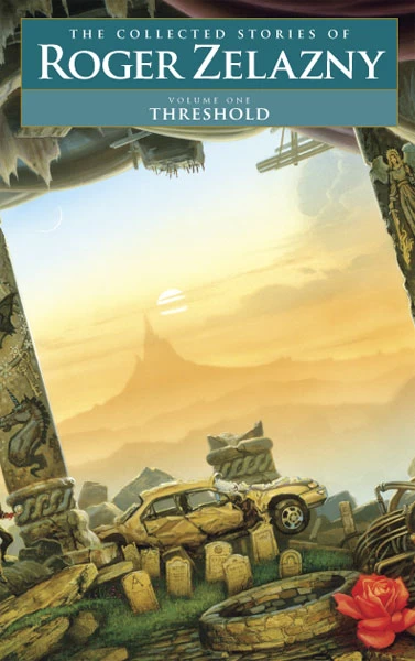 Threshold (The Collected Stories of Roger Zelazny #1) by Roger Zelazny