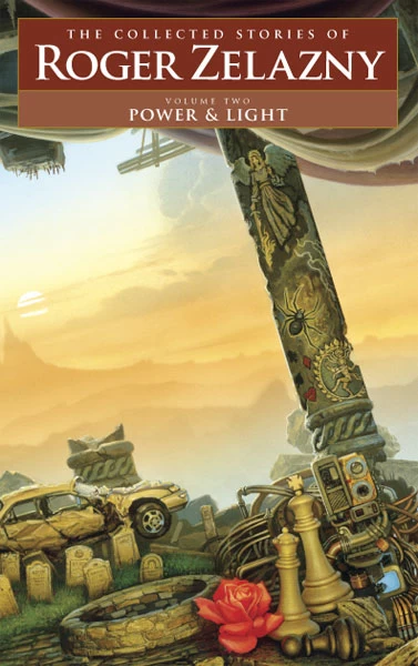 Power & Light (The Collected Stories of Roger Zelazny #2) by Roger Zelazny