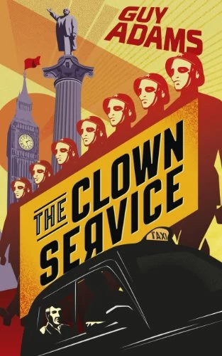 The Clown Service (The Clown Service #1) by Guy Adams