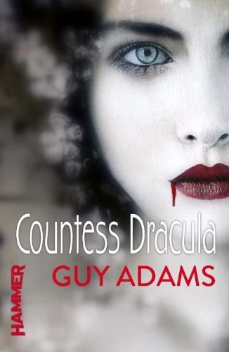 Countess Dracula by Guy Adams