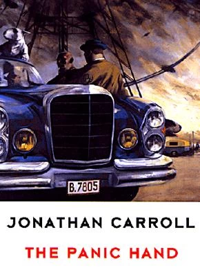 The Panic Hand by Jonathan Carroll