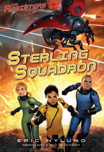 Sterling Squadron (The Resisters #2) by Eric Nylund