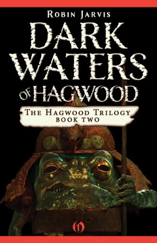 Dark Waters of Hagwood (The Hagwood Trilogy #2) by Robin Jarvis