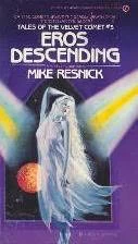 Eros Descending (Tales of the Velvet Comet #3) by Mike Resnick
