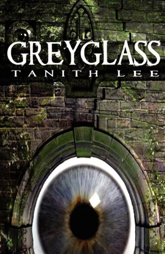 Greyglass by Tanith Lee