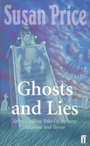 Ghosts and Lies by Susan Price