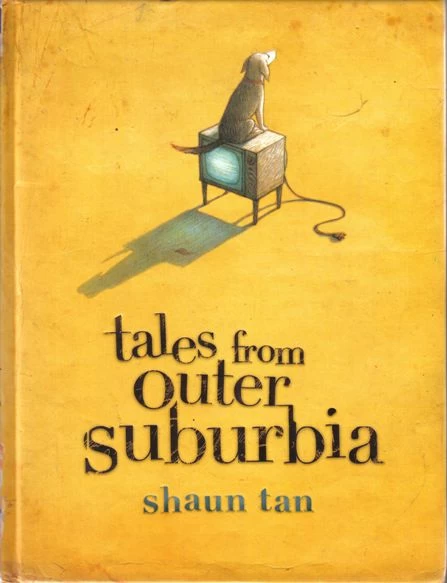 Tales from Outer Suburbia by Shaun Tan