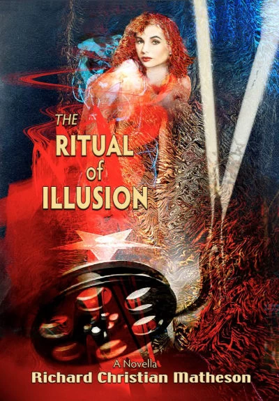 The Ritual of Illusion by Richard Christian Matheson