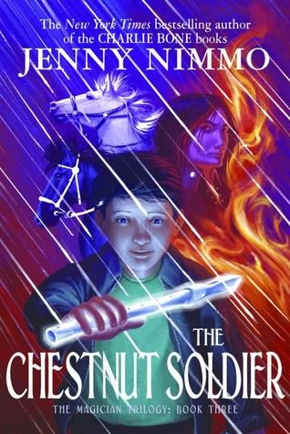 The Chestnut Soldier (The Magician Trilogy #3) by Jenny Nimmo
