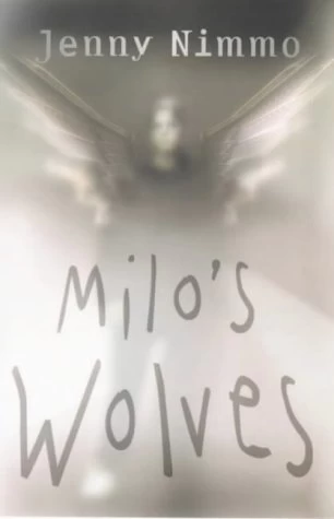 Milo's Wolves by Jenny Nimmo