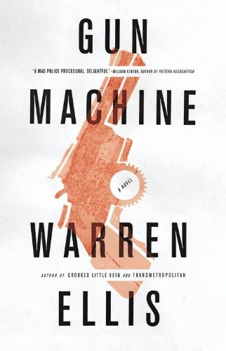 Gun Machine by Warren Ellis