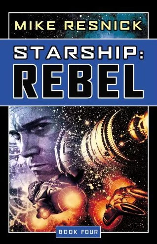 Rebel (Starship #4) by Mike Resnick