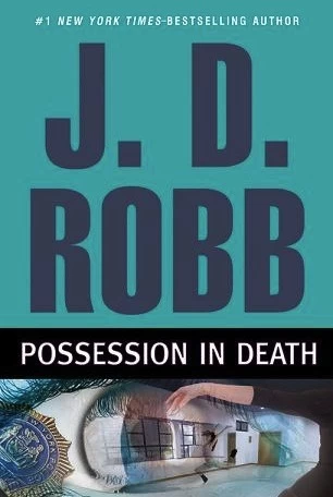 Possession in Death (In Death) by J. D. Robb