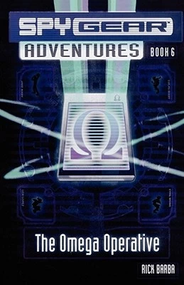 The Omega Operative (Spy Gear Adventures #6) by Rick Barba