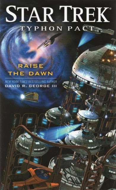 Raise the Dawn (Star Trek: Typhon Pact #6) by David R. George III
