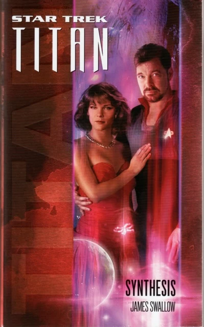 Synthesis (Star Trek: Titan #6) by James Swallow