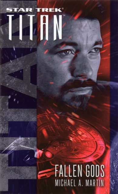 Fallen Gods (Star Trek: Titan #7) by Michael A. Martin