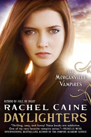 Daylighters (The Morganville Vampires #15) by Rachel Caine