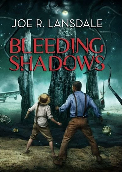 Bleeding Shadows by Joe R. Lansdale