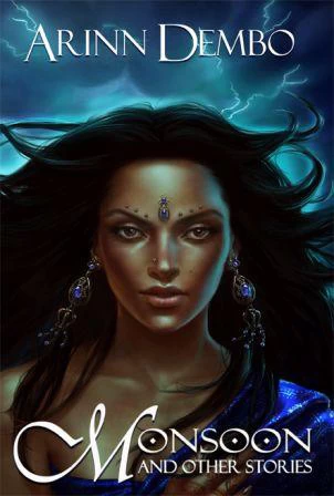 Monsoon and Other Stories by Arinn Dembo