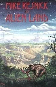 An Alien Land by Mike Resnick