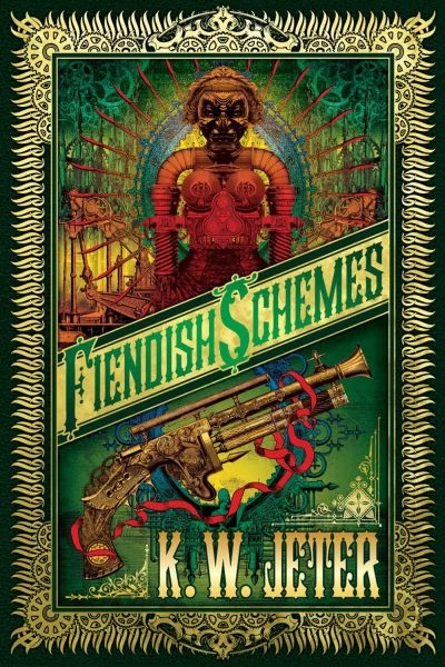 Fiendish Schemes (Infernal Devices #2) by K. W. Jeter