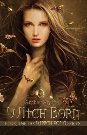 Witch Born (Witch Song #2) by Amber Argyle