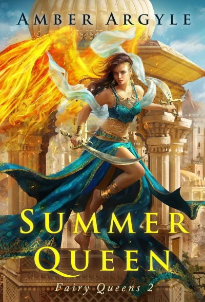 Summer Queen (Fairy Queens #2) by Amber Argyle
