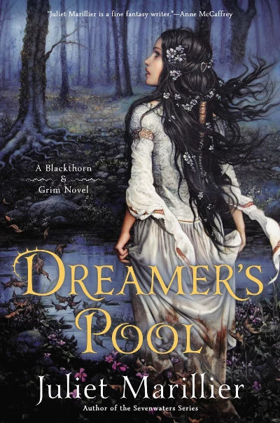 Dreamer's Pool (Blackthorn & Grim #1) by Juliet Marillier