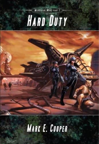 Hard Duty (Merkiaari Wars #1) by Mark E. Cooper