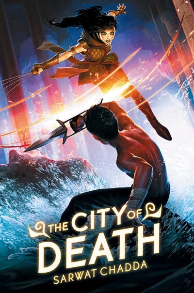 The City of Death (The Ash Mistry Chronicles #2) by Sarwat Chadda
