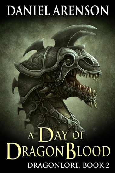 A Day of Dragon Blood (Dragonlore #2) by Daniel Arenson