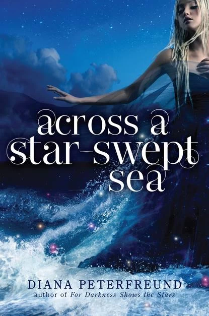 Across a Star-Swept Sea (For Darkness Shows the Stars #2) by Diana Peterfreund