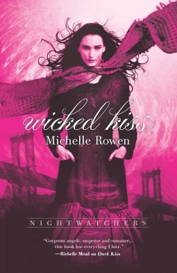 Wicked Kiss (Nightwatchers #2) by Michelle Rowen