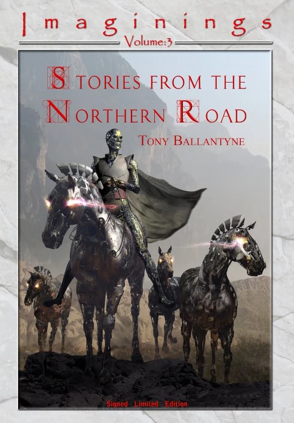 Stories from the Northern Road by Tony Ballantyne