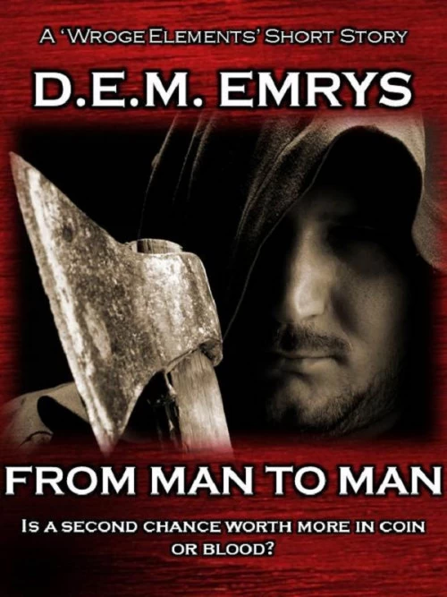 From Man to Man (Wroge Elements) by D. E. M. Emrys