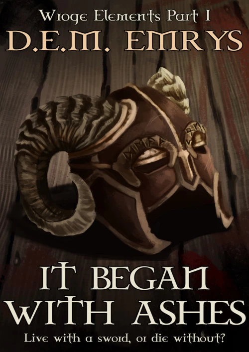 It Began with Ashes (Wroge Elements #1) by D. E. M. Emrys