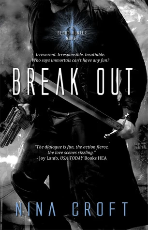 Break Out (Blood Hunter #1) by Nina Croft