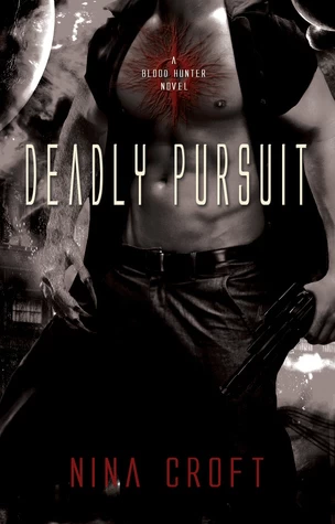 Deadly Pursuit (Blood Hunter #2) by Nina Croft
