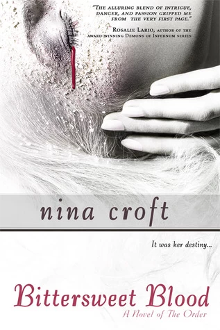 Bittersweet Blood (The Order #1) by Nina Croft