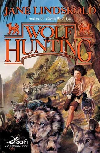 Wolf Hunting (The Firekeeper Saga #5) by Jane Lindskold