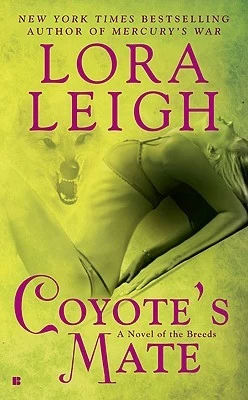Coyote's Mate (The Breeds #18) by Lora Leigh