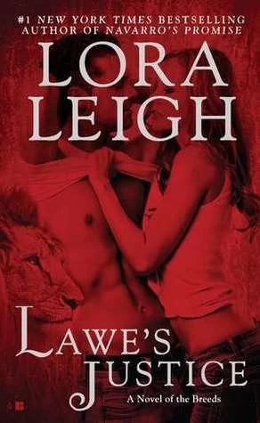 Lawe's Justice (The Breeds #26) by Lora Leigh