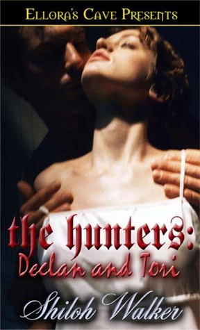 Declan and Tori (The Hunters #1) by Shiloh Walker
