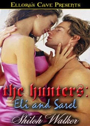 Eli and Sarel (The Hunters #2) by Shiloh Walker
