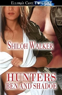 Ben and Shadoe (The Hunters #5) by Shiloh Walker