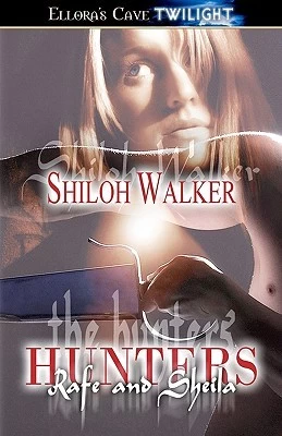 Rafe and Sheila (The Hunters #6) by Shiloh Walker