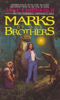 Marks of Our Brothers by Jane Lindskold